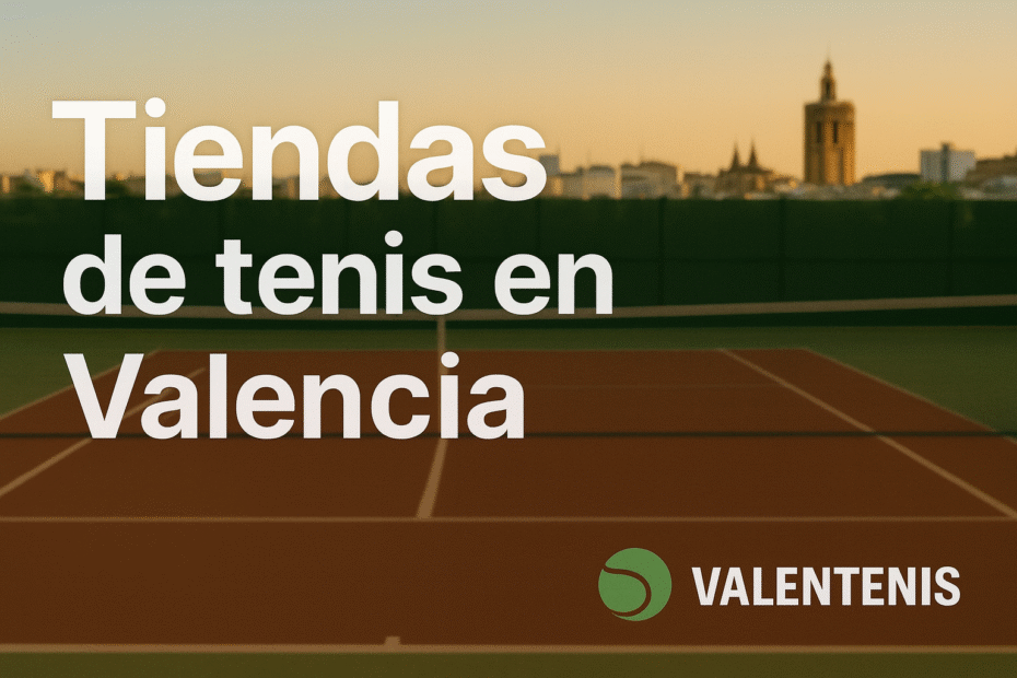 tiendas de tenis en valencia
